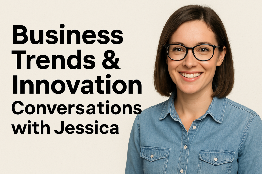 business trends innovation conversations with jessica