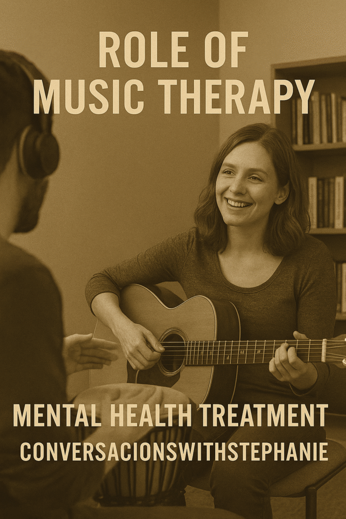 role music therapy mental health treatment conversationswithstephanie